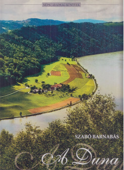Rózsa Gyula, Szabó Barnabás - A Duna Rózsa Gyula, Szabó Barnabás - A Duna, Budapest 2004 antikvár könyv