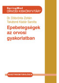 Dr. Döbrönte Zoltán, Takátsné Kádár Sarolta - Epebetegségek az orvosi gyakorlatban