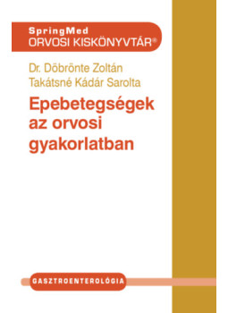 Dr. Döbrönte Zoltán, Takátsné Kádár Sarolta - Epebetegségek az orvosi gyakorlatban Dr. Döbrönte Zoltán, Takátsné Kádár Sarolta - Epebetegségek az orvosi gyakorlatban, null 2025 antikvár könyv