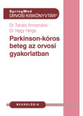 Takáts Annamária, Dr. Nagy Helga - Parkinson-kór az orvosi gyakorlatban