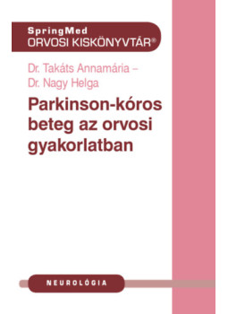 Takáts Annamária, Dr. Nagy Helga - Parkinson-kór az orvosi gyakorlatban Takáts Annamária, Dr. Nagy Helga - Parkinson-kór az orvosi gyakorlatban, null 2024 antikvár könyv