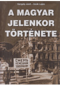 Gergely Jenő,Izsák Lajos - A magyar jelenkor története