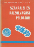 Mohácsi István - Géplakatos és autószerelő szakrajzi és rajzolvasási példatár
