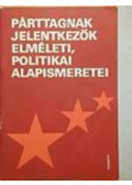 Rákos Imre,Takács István - Párttagnak jelentkezők elméleti politikai alapismeretei