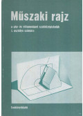 Juhász Antal,Ivánka László,Török Tivadar,Békéssy Antal - Műszaki rajz