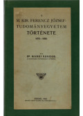 Dr. Márki Sándor - A Magyar Királyi Ferencz József Tudományegyetem története 1872-1922