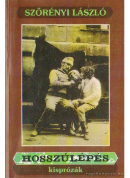 Szörényi László - Hosszúlépés Szörényi László - Hosszúlépés, Budapest 1997 antikvár könyv