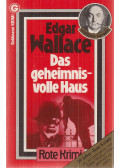 Edgar Wallace - Das geheimnisvolle Haus