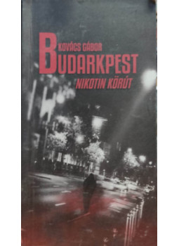 Kovács Gábor - Budarkpest Nikotin körút Kovács Gábor - Budarkpest Nikotin körút, null 0 antikvár könyv