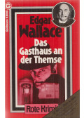 Edgar Wallace - Das Gasthaus an der Themse