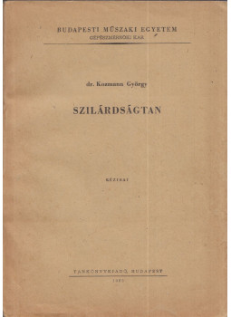 Dr. Kozmann György - Szilárdságtan Dr. Kozmann György - Szilárdságtan, Budapest 1965 antikvár könyv