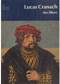 Friedrich Thöne - Lucas Cranach der Ältere