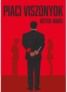 Kötter Tamás - Piaci viszonyok Kötter Tamás - Piaci viszonyok, null 2025 antikvár könyv