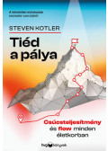 Steven Kotler - Tiéd a pálya