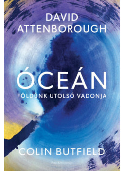 David Attenborough, Colin Butfield - Óceán, Budapest 2025 antikvár könyv