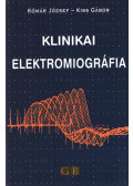 Kómár József,Kiss Gábor - Klinikai elektromiográfia