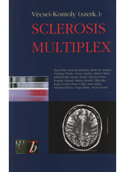 Vécsei László, Komoly Sámuel - Sclerosis Multiplex Vécsei László, Komoly Sámuel - Sclerosis Multiplex, Budapest 2003 antikvár könyv