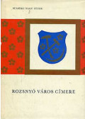 Püspöki Nagy Péter - Rozsnyó város címere
