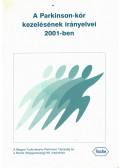 Dr. Takáts Annamária - A Parkinson-kór kezelésének irányelvei 2001-ben