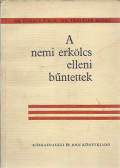 Dr. Lukács Tibor,Traytler Endre - A nemi erkölcs elleni bűntettek