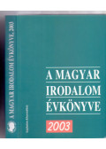 Szerk.: Földes György,Laik Eszter - A magyar irodalom évkönyve 2003