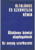 Dr. Győrbíró Károly - Általános kémiai alapfogalmak / Az anyag szerkezete