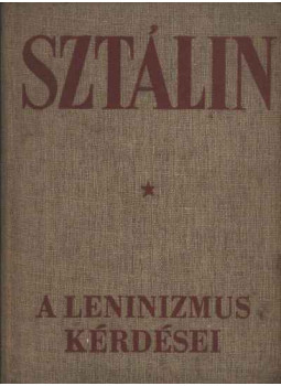 Sztálin - A leninizmus kérdései Sztálin - A leninizmus kérdései, null 1952 antikvár könyv