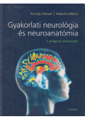 Komoly Sámuel,Palkovits Miklós - Gyakorlati neurológia és neuroanatómia