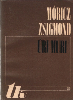 Móricz Zsigmond - Úri muri Móricz Zsigmond - Úri muri, Kolozsvár-Napoca 1984 antikvár könyv