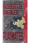 Parker, Robert B. - Playmates