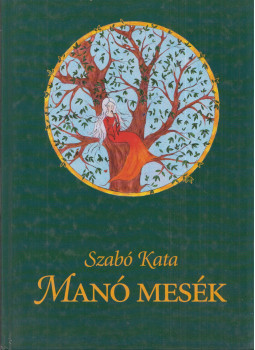 Szabó Kata - Manó mesék Szabó Kata - Manó mesék, Budapest 2001 antikvár könyv