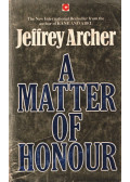 Jeffrey Archer - A Matter of Honor