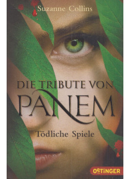 Suzanne Collins - Die Tribute von Panem 1. Todliche Spiele Suzanne Collins - Die Tribute von Panem 1. Todliche Spiele, null 0 antikvár könyv