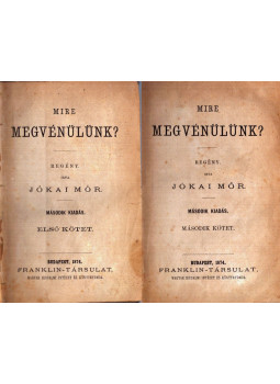 Jókai Mór - Mire megvénülünk I-II. (1874) Jókai Mór - Mire megvénülünk I-II. (1874), Budapest 1874 antikvár könyv