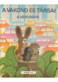 Novotny, J. A. - A vakond és társai a városban