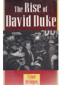 Tyler Bridges - The Rise of David Duke