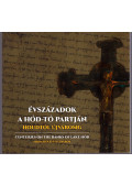 Bernátsky Ferenc (szerk.),Csányi Viktor (szerk.),Terendi Viktória (szerk.) - Évszázadok a Hód-tó partján - Centuries on the Banks of Lake Hód