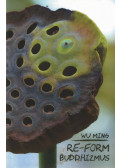 Wu Ming - RE-FORM Buddhizmus