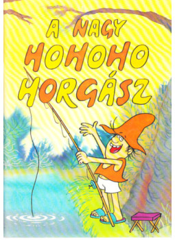- A nagy hohoho-horgász - A nagy hohoho-horgász, null 0 antikvár könyv