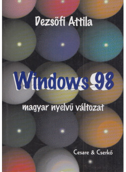Dezsőfi Attila - Windows 98 magyar nyelvű változat Dezsőfi Attila - Windows 98 magyar nyelvű változat, null 0 antikvár könyv