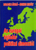 Balogh László,Benkes Mihály - Az európai fejlődés politikai dimenziói (dedikált)
