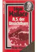 Edgar Wallace - A. S. der Unsichtbare