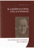 Tófalvy Éva - Kazohiniától Atlantiszig