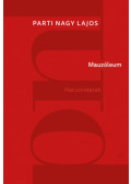Parti Nagy Lajos - Mauzóleum - Hat színdarab