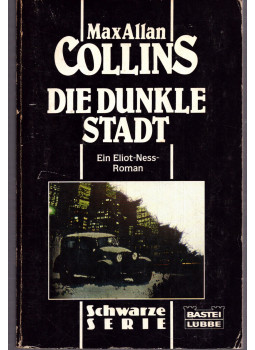 Max Allan Collins - Die Dunkle Stadt Max Allan Collins - Die Dunkle Stadt, null 1987 antikvár könyv