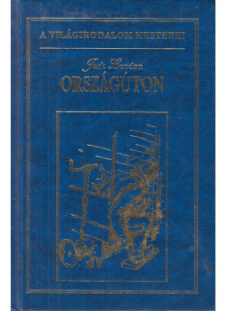 Jack London - Országúton Jack London - Országúton, Budapest 2004 antikvár könyv