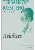 Tersánszky Józsi Jenő - Rekőttes