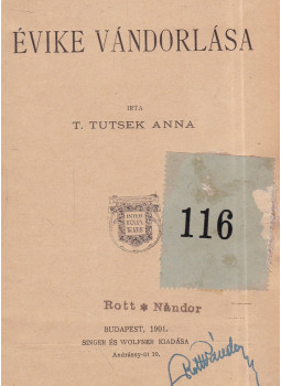 Tutsek Anna - Évike vándorlása Tutsek Anna - Évike vándorlása, Budapest 1901 antikvár könyv