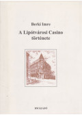Berki Imre - A Lipótvárosi Casino története