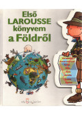 GODARD, DELPHINE,Francoise Vibert-Guigue - Első LAROUSSE könyvem a Földről